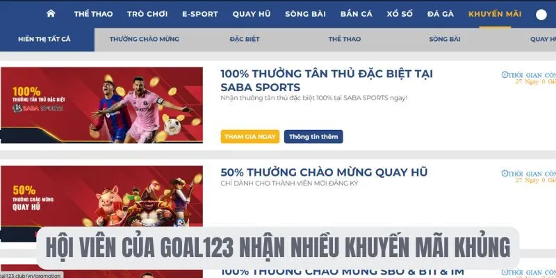 Hội viên của Goal123 nhận nhiều khuyến mãi khủng