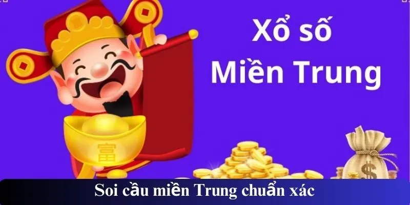 Soi cầu miền Trung chuẩn xác