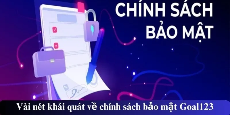 Vài nét khái quát về chính sách bảo mật Goal123